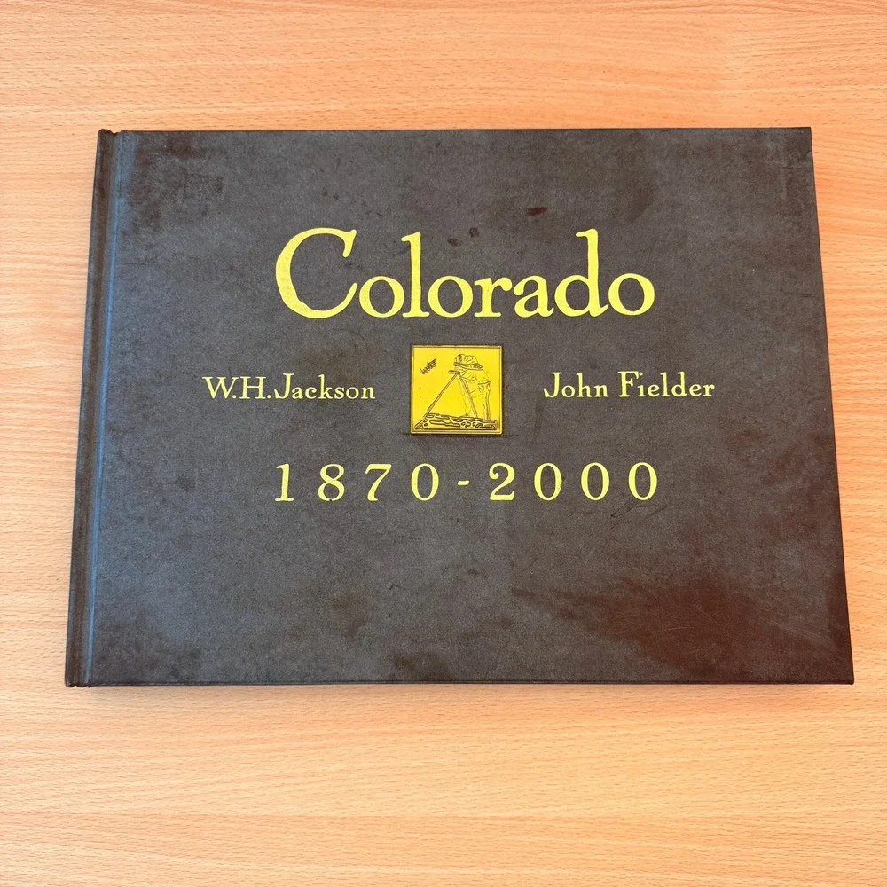Colorado 1870-2000 John Fielder WH Jackson Photography History Hardcover Book
